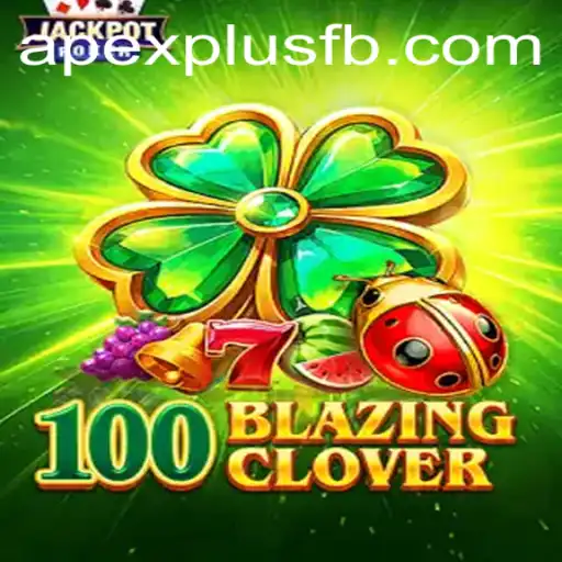 100BlazingClover: The Innovative Fusion of Strategy and Adventure in ApexPlus