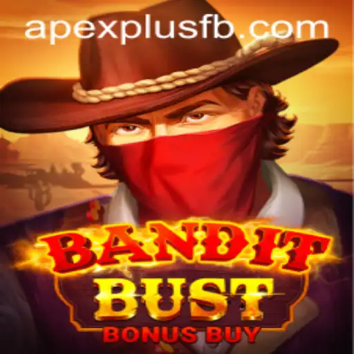 BanditBustBonusBuy: Exploring the Thrills of ApexPlus's Latest Gaming Adventure
