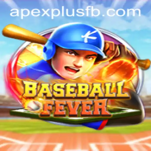 BaseballFever: Dive into the Thrilling World of ApexPlus
