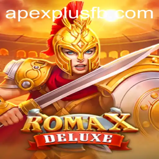 Experience the Thrill of RomaXDeluxe with ApexPlus Features
