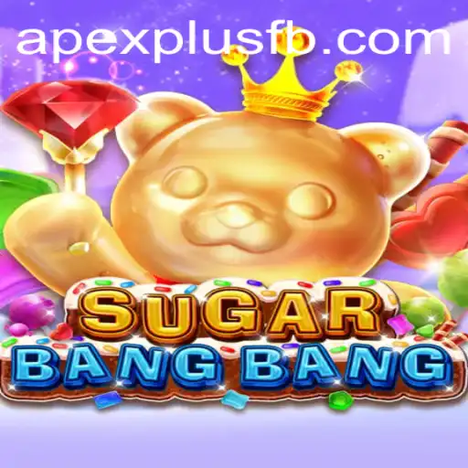 Discover SUGARBANGBANG: A Thrilling New Game Revolutionizing the ApexPlus Realm